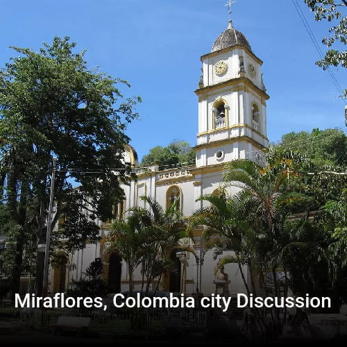 Miraflores, Colombia city Discussion