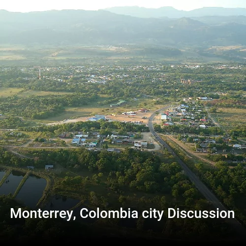 Monterrey, Colombia city Discussion
