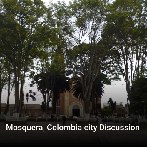 Mosquera, Colombia city Discussion