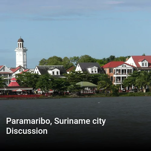 Paramaribo, Suriname city Discussion