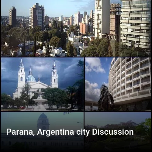 Parana, Argentina city Discussion