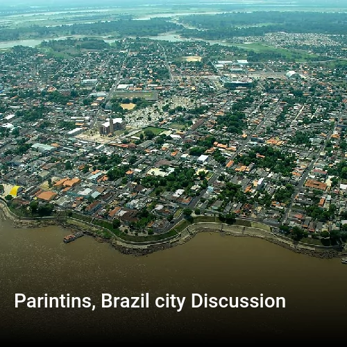 Parintins, Brazil city Discussion