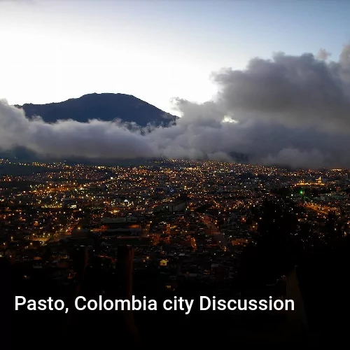 Pasto, Colombia city Discussion