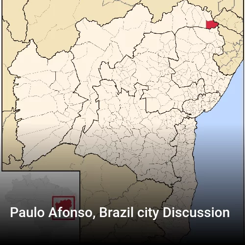 Paulo Afonso, Brazil city Discussion