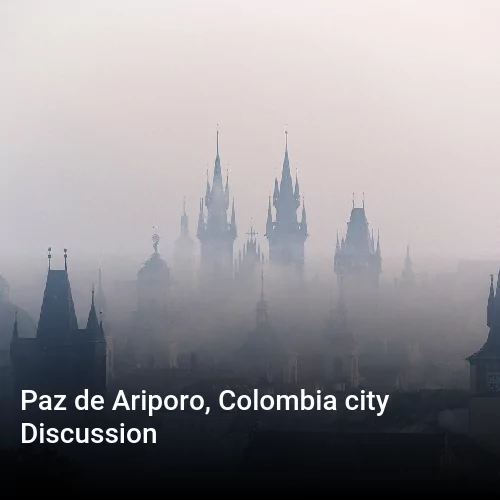 Paz de Ariporo, Colombia city Discussion