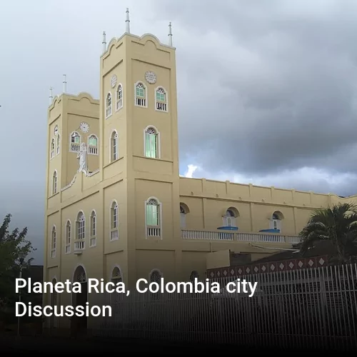 Planeta Rica, Colombia city Discussion