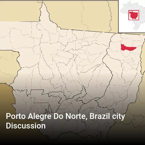 Porto Alegre Do Norte, Brazil city Discussion