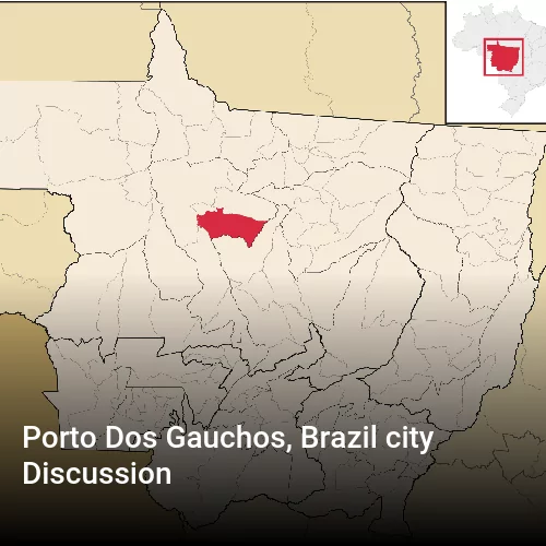 Porto Dos Gauchos, Brazil city Discussion