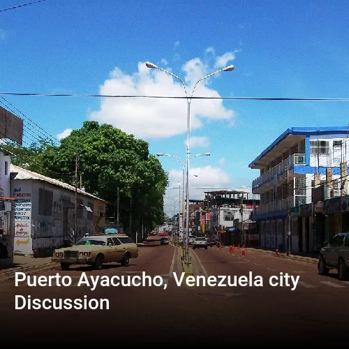 Puerto Ayacucho, Venezuela city Discussion