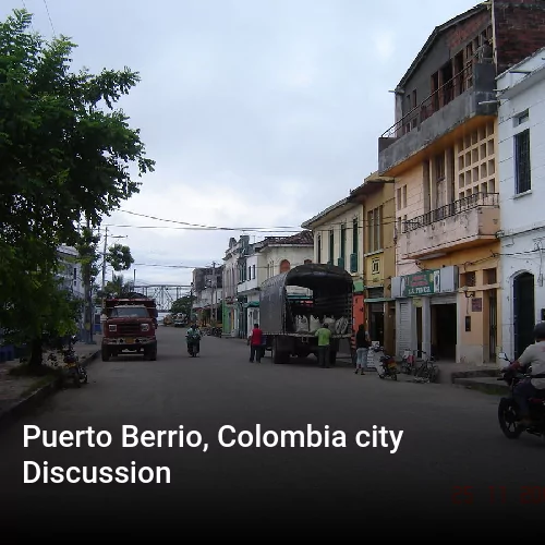 Puerto Berrio, Colombia city Discussion
