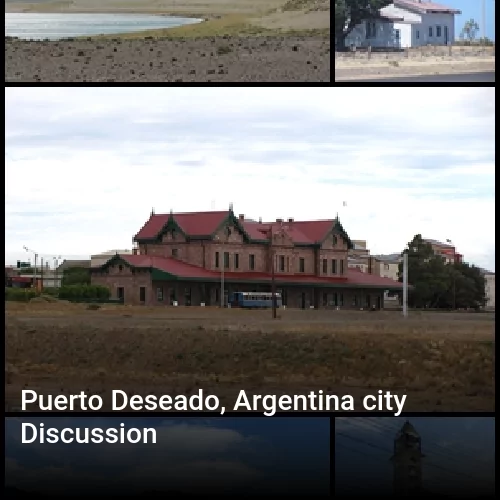 Puerto Deseado, Argentina city Discussion