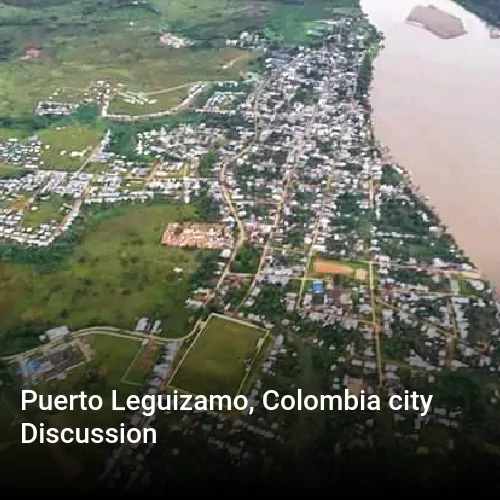 Puerto Leguizamo, Colombia city Discussion