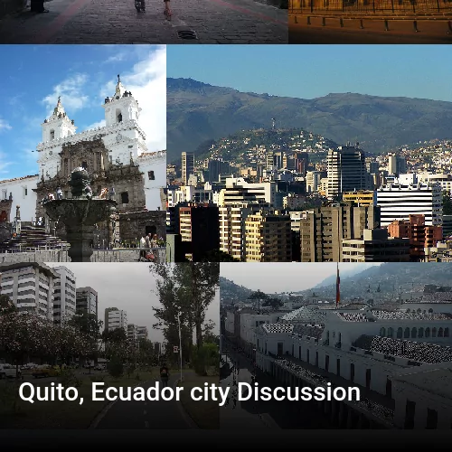 Quito, Ecuador city Discussion