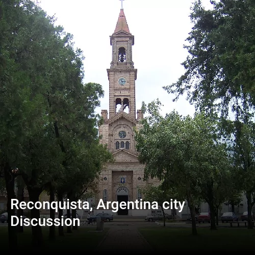 Reconquista, Argentina city Discussion