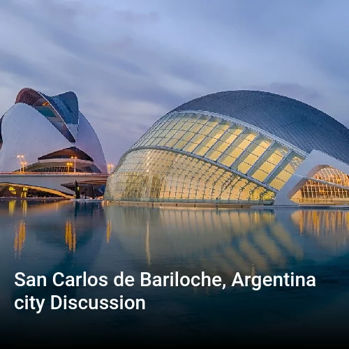 San Carlos de Bariloche, Argentina city Discussion