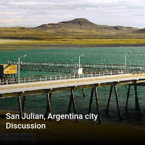 San Julian, Argentina city Discussion