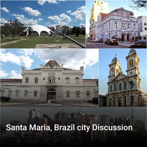 Santa Maria, Brazil city Discussion