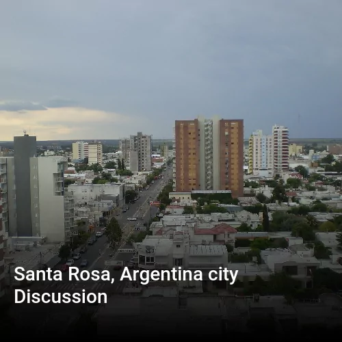 Santa Rosa, Argentina city Discussion