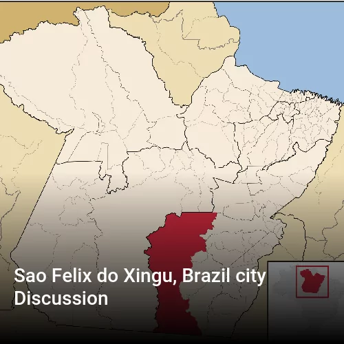 Sao Felix do Xingu, Brazil city Discussion