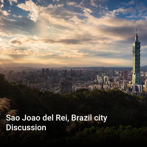 Sao Joao del Rei, Brazil city Discussion