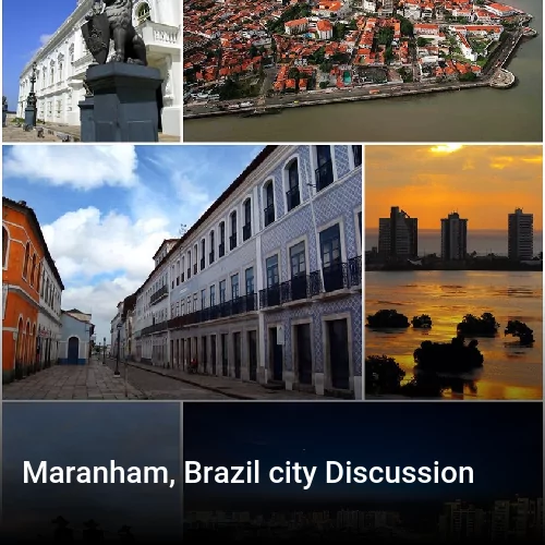Maranham, Brazil city Discussion