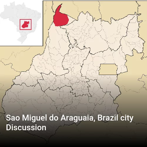Sao Miguel do Araguaia, Brazil city Discussion
