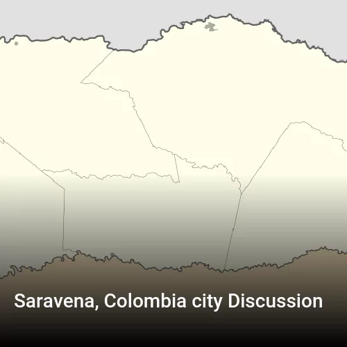 Saravena, Colombia city Discussion