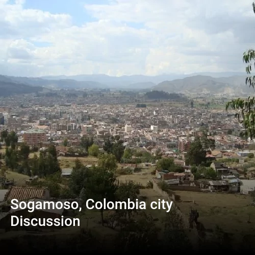 Sogamoso, Colombia city Discussion