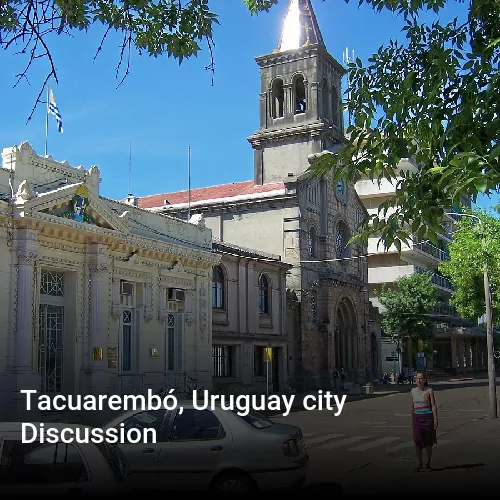 Tacuarembó, Uruguay city Discussion