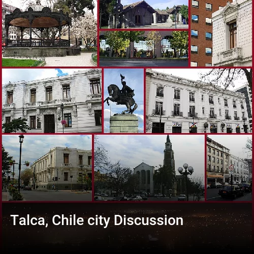Talca, Chile city Discussion