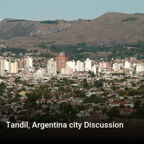 Tandil, Argentina city Discussion