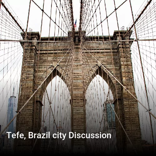 Tefe, Brazil city Discussion