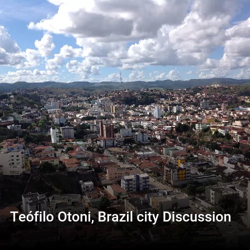 Teófilo Otoni, Brazil city Discussion