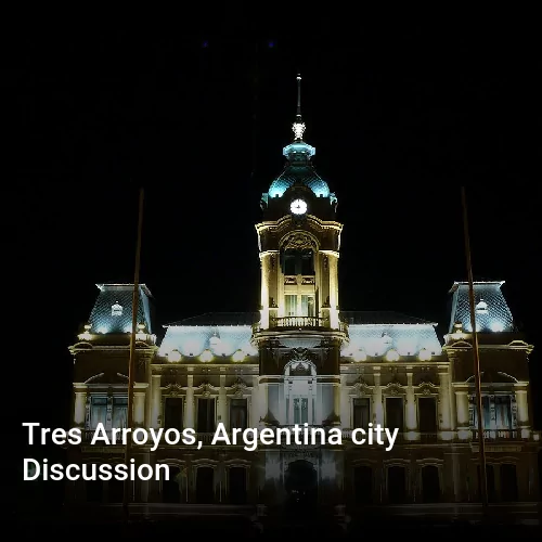 Tres Arroyos, Argentina city Discussion