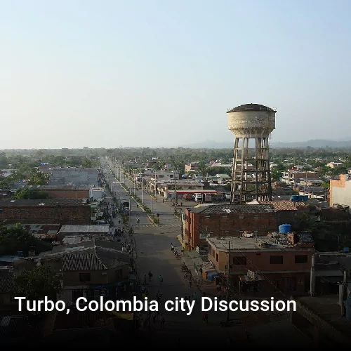 Turbo, Colombia city Discussion