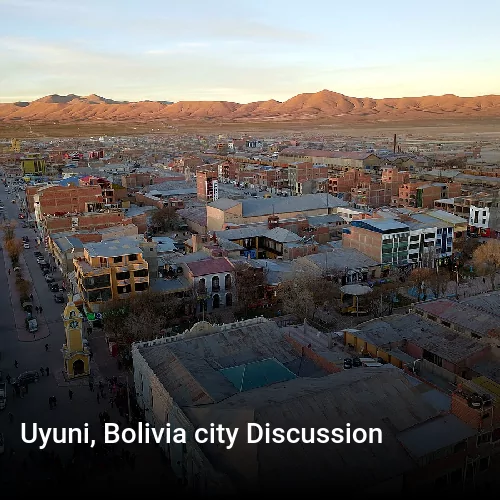 Uyuni, Bolivia city Discussion
