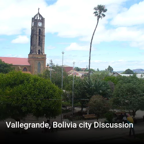 Vallegrande, Bolivia city Discussion