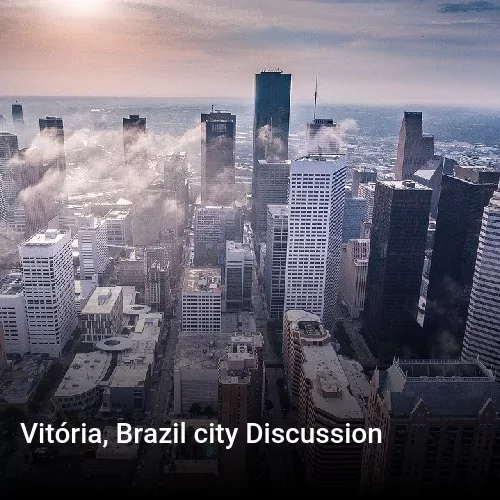 Vitória, Brazil city Discussion