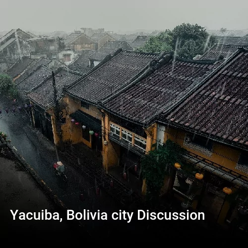 Yacuiba, Bolivia city Discussion