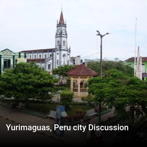 Yurimaguas, Peru city Discussion