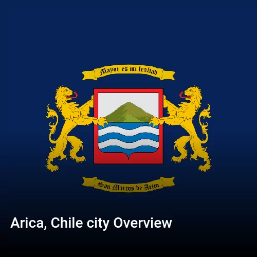 Arica, Chile city Overview