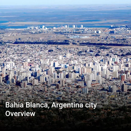 Bahia Blanca, Argentina city Overview