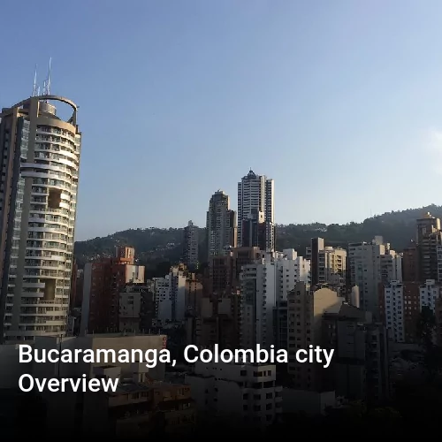 Bucaramanga, Colombia city Overview