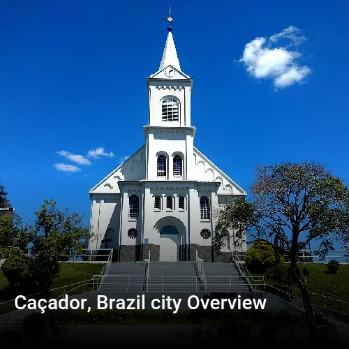 Caçador, Brazil city Overview