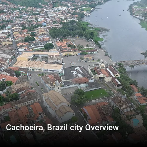 Cachoeira, Brazil city Overview