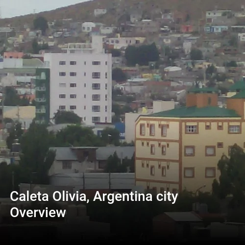 Caleta Olivia, Argentina city Overview