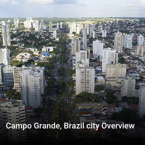 Campo Grande, Brazil city Overview Campo Grande, Brazil city Overview