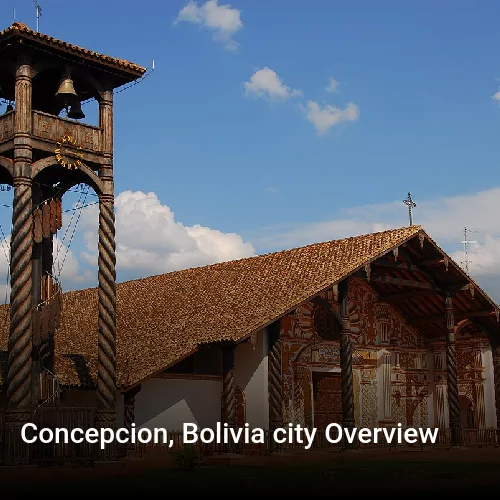 Concepcion, Bolivia city Overview