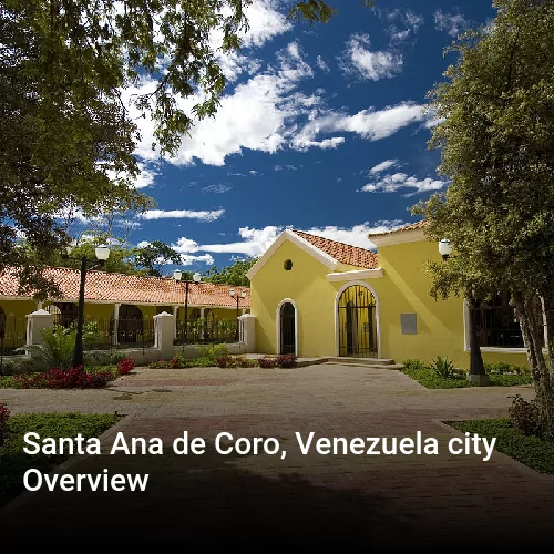 Santa Ana de Coro, Venezuela city Overview