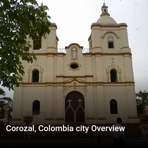 Corozal, Colombia city Overview
